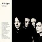 Savages — Silence Yourself